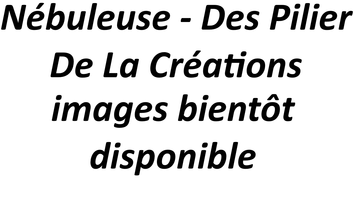 Nébuleuse - Des Pilier De La Créations